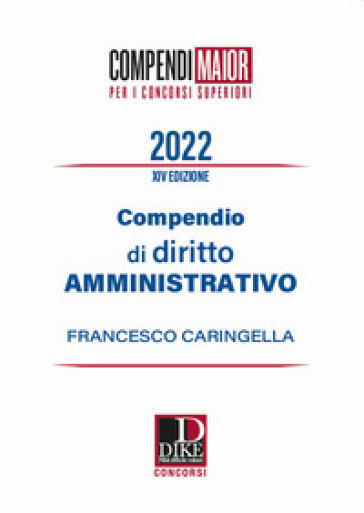 Compendio di diritto amministrativo. Ediz. maior - Francesco Caringella