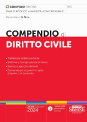 Compendio di diritto civile. Trattazione sintetica e facile. Dottrina e Giurisprudenza di rilievo. Esempi e approfondimenti. Domande più ricorrenti in sede d esame o di concorso