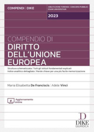 Compendio di diritto dell'Unione Europea. Con aggiornamento online - Maria Elisabetta De Franciscis - Adele Vinci