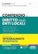 Compendio di diritto degli enti locali. Trattazione sintetica e facile. Esempi e approfondimenti. Domande più ricorrenti in sede d esame o di concorso. Schede di sintesi a fine capitolo