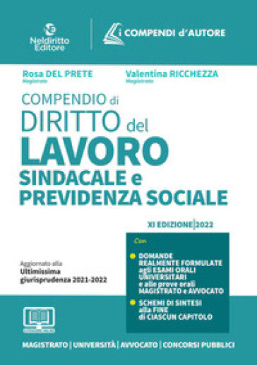 Compendio di diritto del lavoro, sindacale e della previdenza sociale - Rosa Del Prete - Valentina Ricchezza