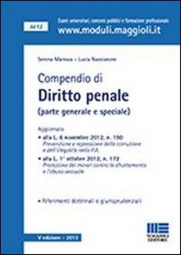 Compendio di diritto penale. Parte generale e speciale - Lucia Nacciarone - Serena Maresca