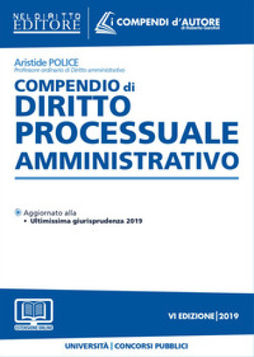 Compendio di diritto processuale amministrativo. Con aggiornamento online - Aristide Police
