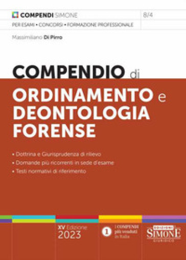 Compendio di ordinamento e deontologia forense - Massimiliano Di Pirro