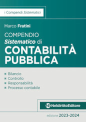 Compendio sistematico di contabilità pubblica 2023-2024. Nuova ediz.