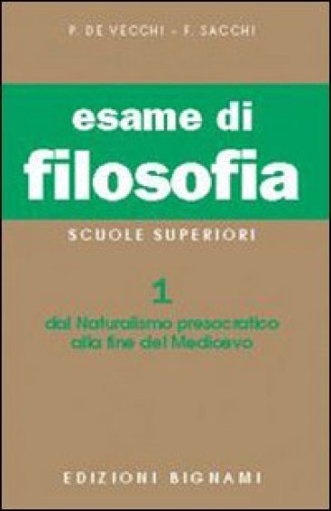 Compendio di storia della filosofia. Vol. 1 - Piero De Vecchi - Franco Sacchi