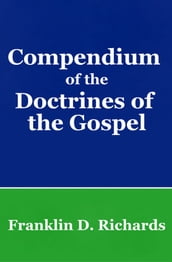 Compendium of the Doctrines of the Gospel