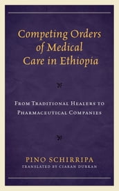 Competing Orders of Medical Care in Ethiopia