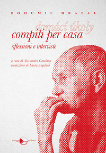 Compiti per casa - Bohumil Hrabal