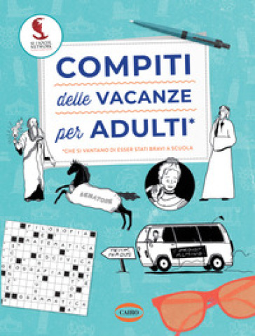 Compiti delle vacanze per adulti - Se i social network fossero sempre esistiti