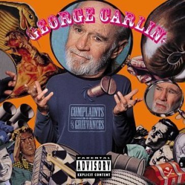 Complaints and grievances - George Carlin