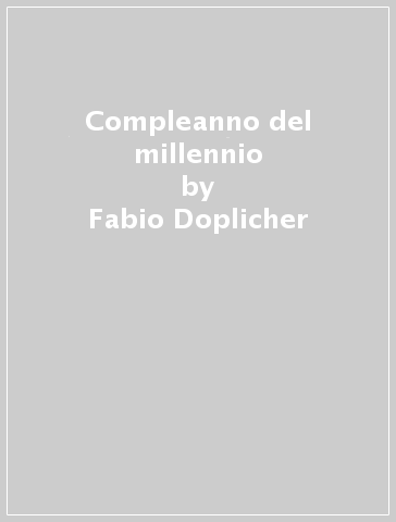 Compleanno del millennio - Fabio Doplicher