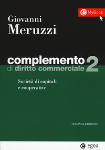 Complemento di diritto commerciale. 2: Società di capitali e cooperative - Giovanni Meruzzi