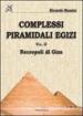 Complessi piramidali egizi. 2: Neropoli di Giza