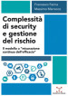 Complessità di security e gestione del rischio. Il modello a «misurazione continua dell efficacia»