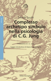 Complesso, archetipo, simbolo nella psicologia di C. G. Jung. Nuova ediz.