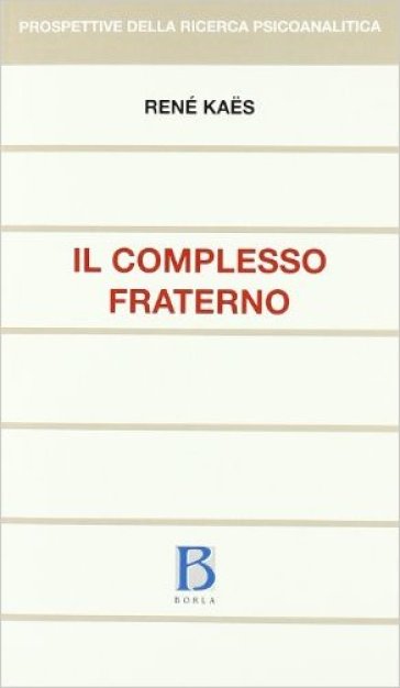 Complesso fraterno - René Kaes