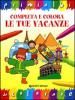 Completa e colora le tue vacanze