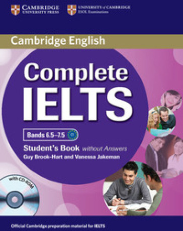 Complete IELTS. Bands 6.5-7.5. Level C1. Student's book without answers. Per le Scuole superiori. Con CD-ROM. Con espansione online - Guy Brook-Hart - Vanessa Jakeman