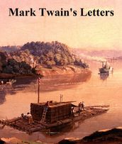 Complete Letters of Mark Twain, 1853-1910