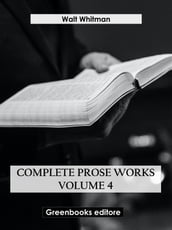 Complete Prose Works Volume 4