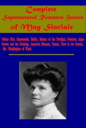 Complete Supernatural Romance Humor of May Sinclair