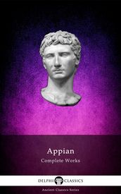 Complete Works of Appian (Delphi Classics)