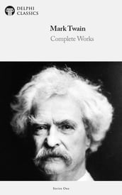 Complete Works of Mark Twain (Illustrated)