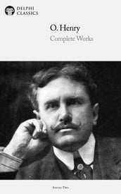Complete Works of O. Henry (Delphi Classics)