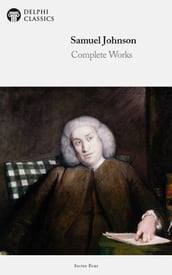 Complete Works of Samuel Johnson (Delphi Classics)