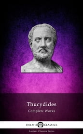 Complete Works of Thucydides (Delphi Classics)