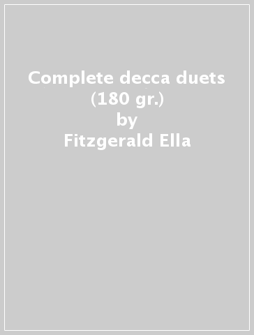Complete decca duets (180 gr.) - Fitzgerald Ella & Ar