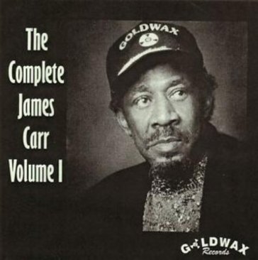 Complete james carr vol.1 - JAMES CARR