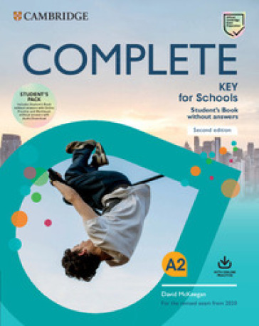 Complete key for schools. For the revised exam from 2020. Student's book without answers and Workbook without answers. Per le Scuole superiori. Con espansione online. Con File audio per il download - David McKeegan