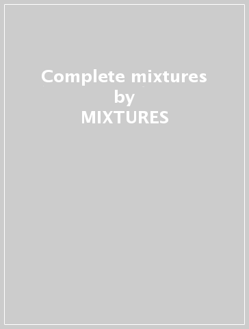 Complete mixtures - MIXTURES