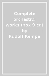 Complete orchestral works (box 9 cd)