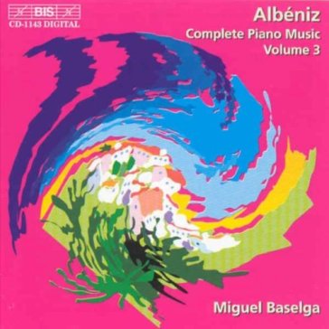 Complete piano music 3 - ALBENIZ I.