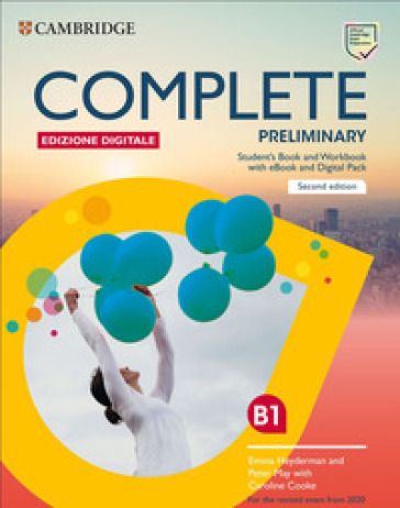 Complete preliminary. For the 2020 exam update. Students Book/Workbook. Con Test&Train. Pe...