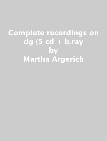 Complete recordings on dg (5 cd + b.ray - Martha Argerich
