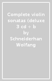 Complete violin sonatas (deluxe 3 cd + b