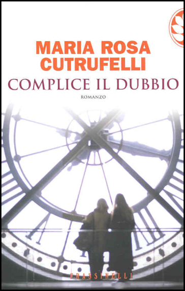 Complice il dubbio - Maria Rosa Cutrufelli