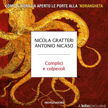 Complici e colpevoli - Antonio Nicaso - Nicola Gratteri