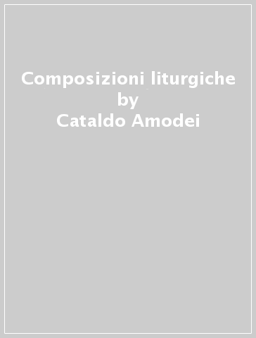 Composizioni liturgiche - Cataldo Amodei | 