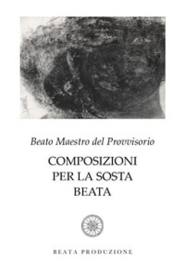 Composizioni per la sosta beata - Sergio Fiucci