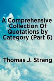 A Comprehensive Collection of Quotations by Category (Part 6)