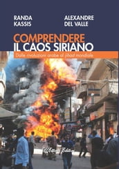 Comprendere il caos siriano