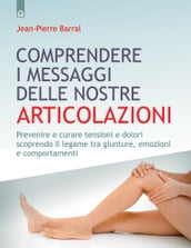 Comprendere i messaggi delle nostre articolazioni