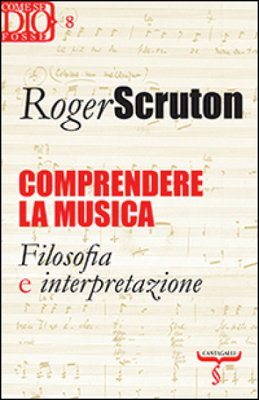 Comprendere la musica. Filosofia e interpretazione - Roger Scruton