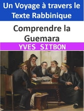 Comprendre la Guemara : Un Voyage à travers le Texte Rabbinique