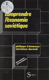 Comprendre l économie soviétique